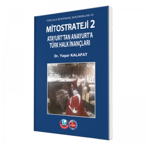Mitostrateji 2 Atayurt'tan Anayurt'a Türk Halk İnançları